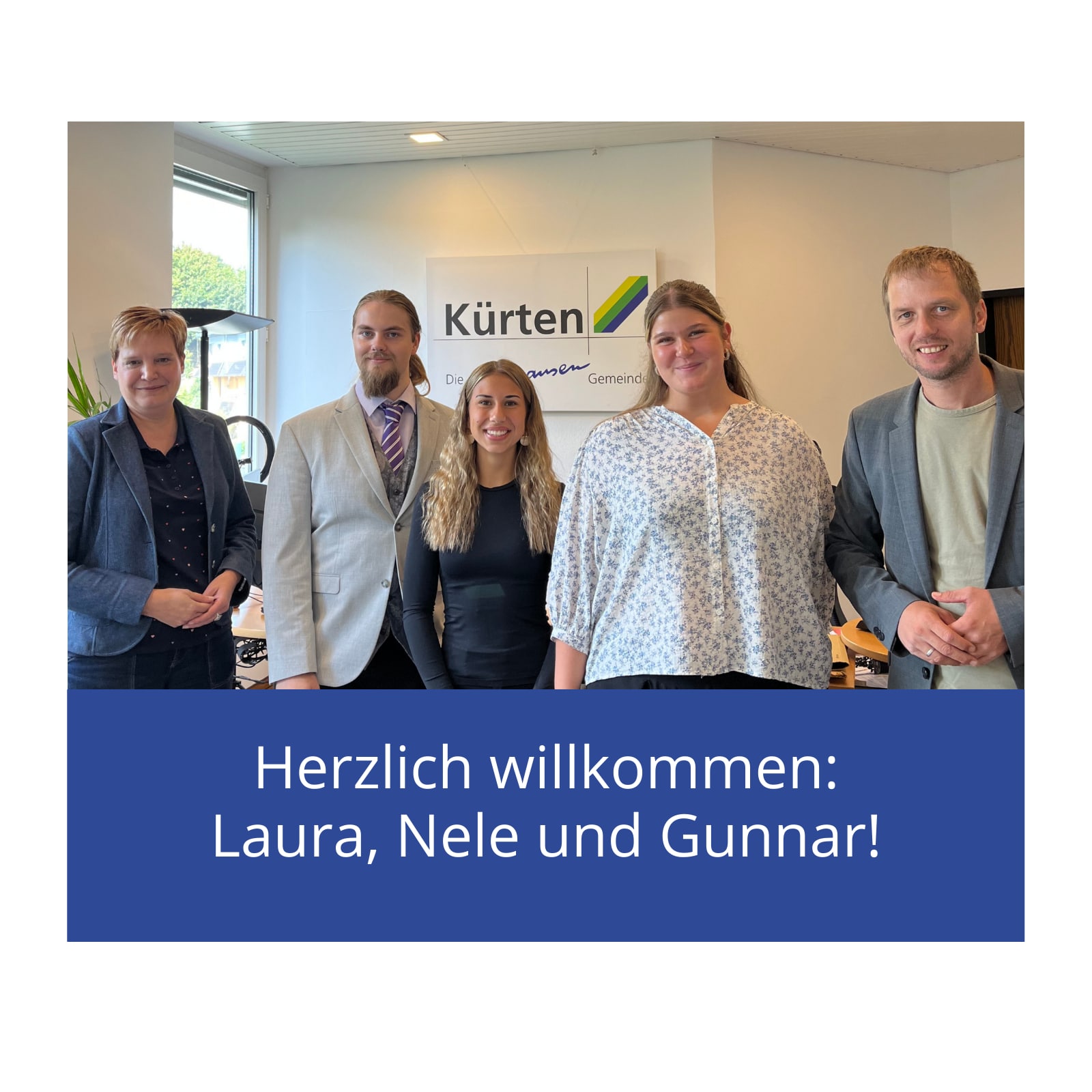 Herzlich willkommen, Laura, Nele und Gunnar!